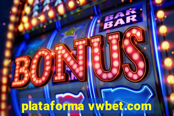 plataforma vwbet.com